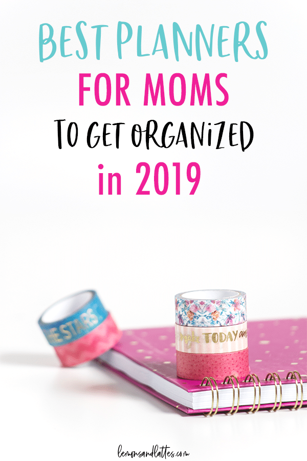 Best planners for moms to get organized in 2019! #organization