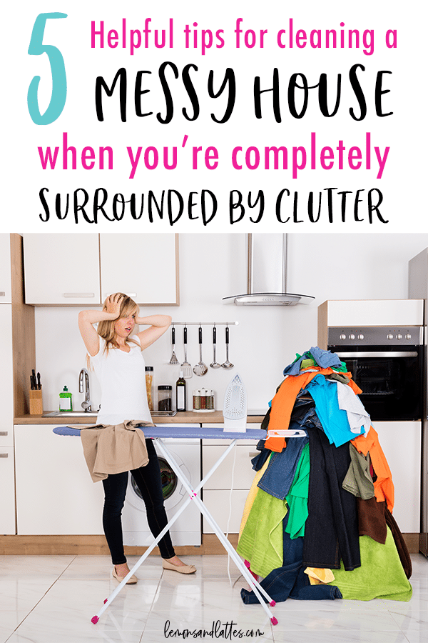 How to clean a messy house when you're overwhelmed by clutter