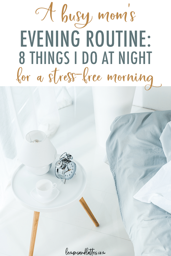 A busy mom's evening routine: 8 Things I do at night for a stress-free morning