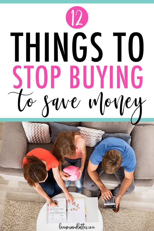 12 things to stop buying to save money #frugalliving