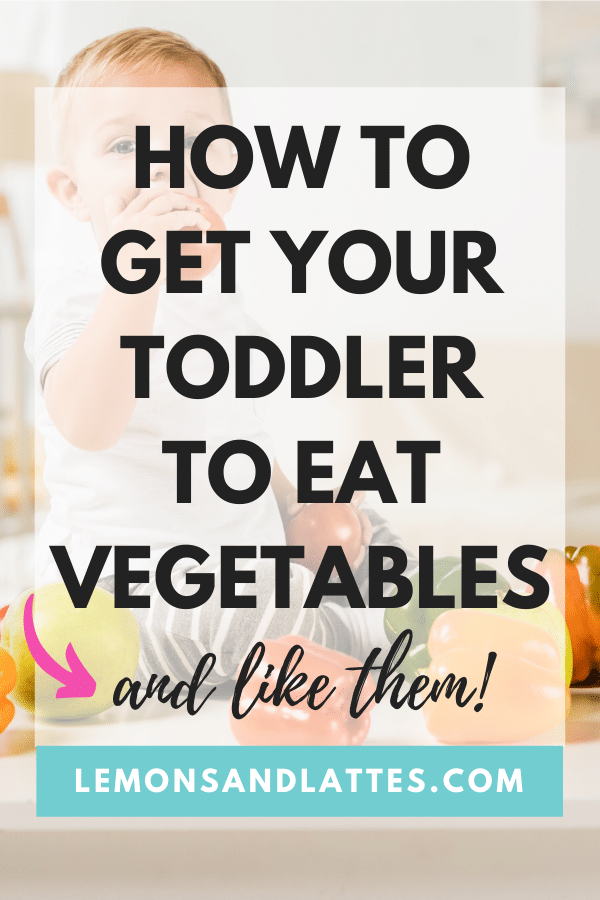 How to get your picky toddler to eat vegetables