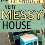 cleaning a very messy house