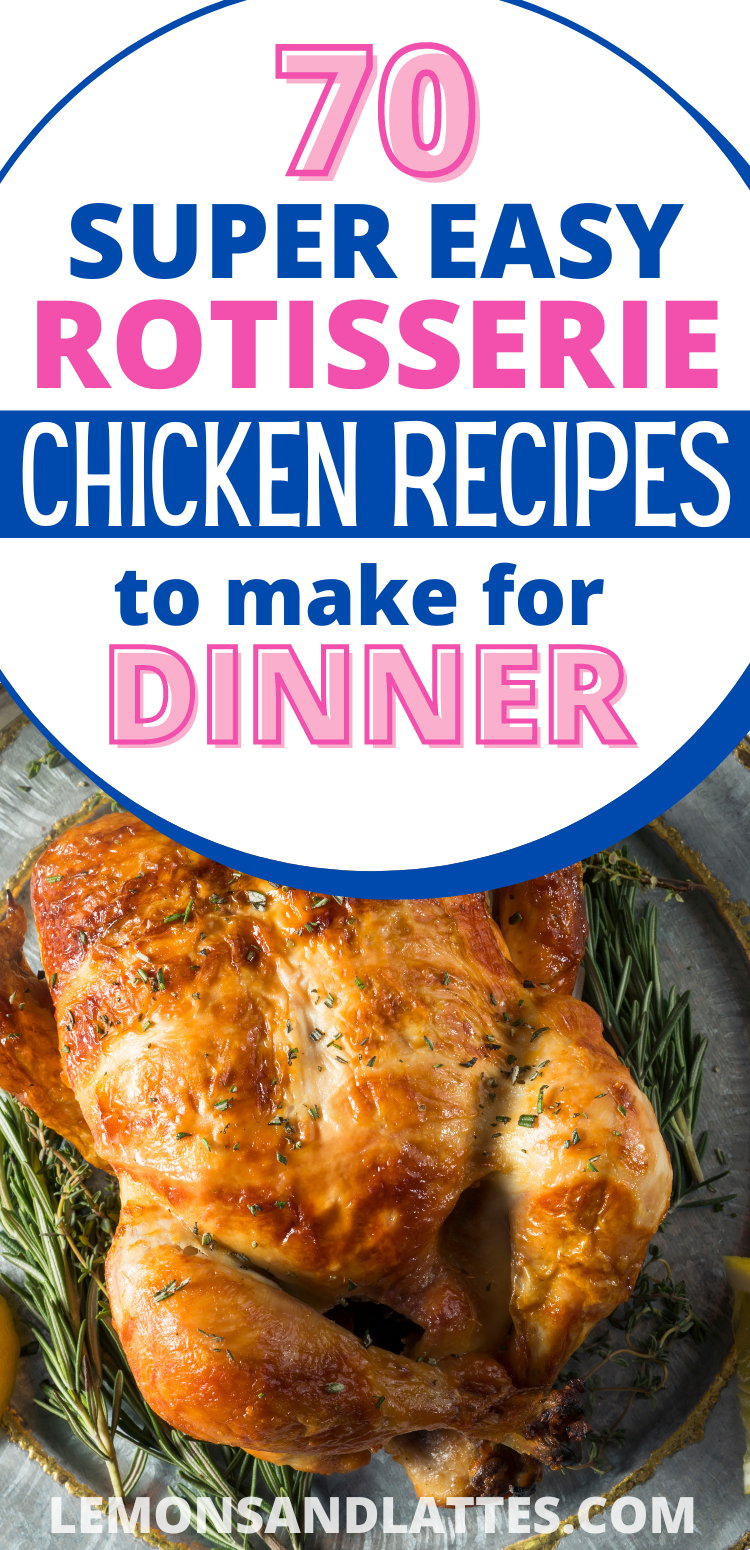 70 Leftover Rotisserie Chicken Recipes For Busy Weeknights