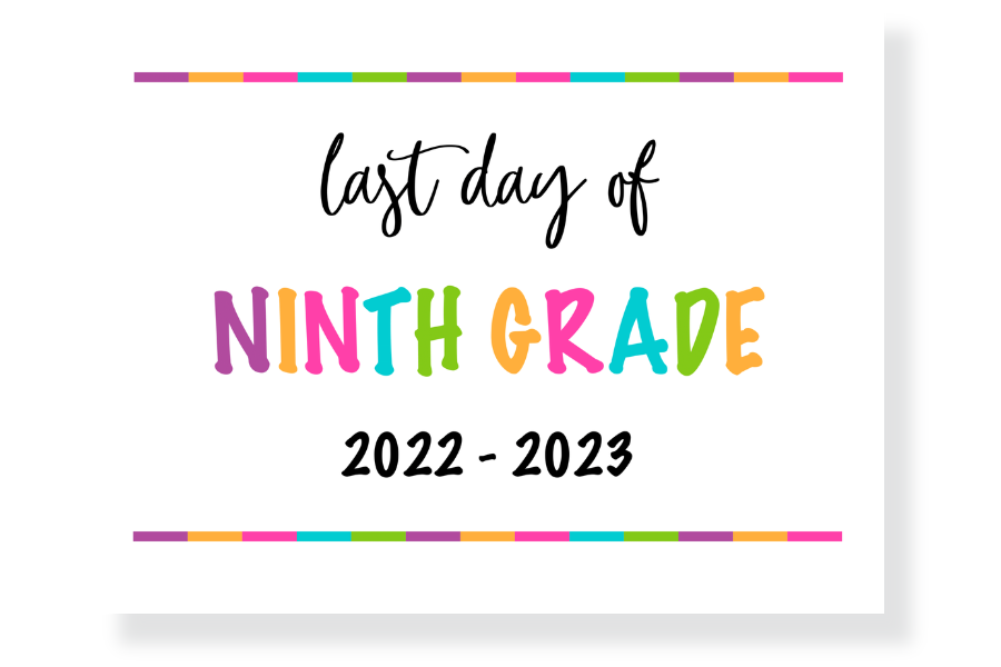 last day of ninth grade sign