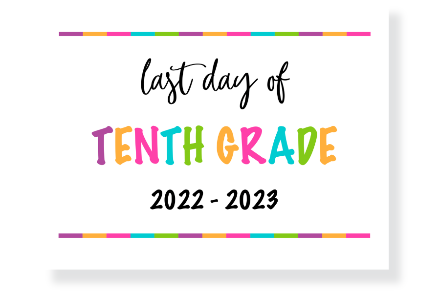 last day of tenth grade sign