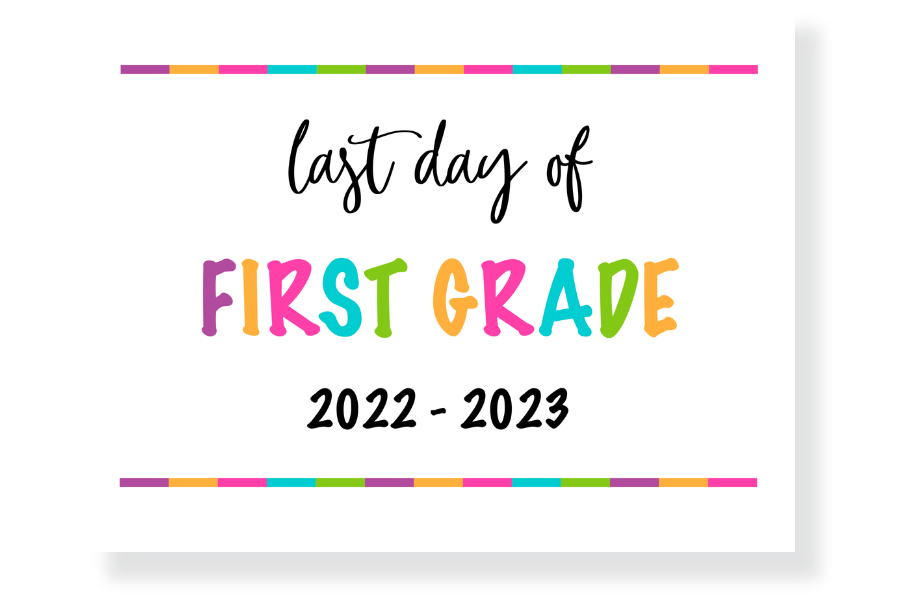 last day of first grade sign
