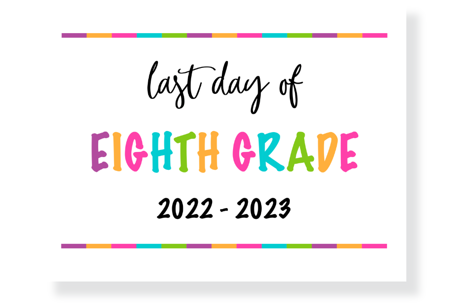 last day of eighth grade sign
