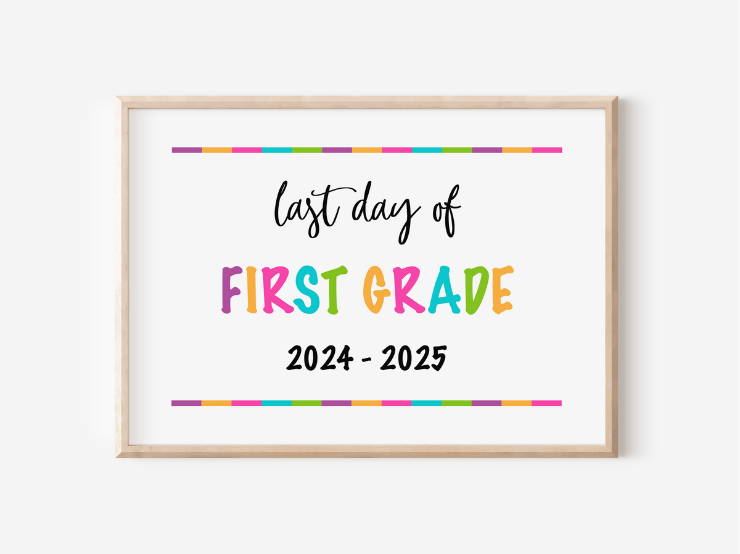 Last Day of School Signs 2024-2025 (Free Printables)